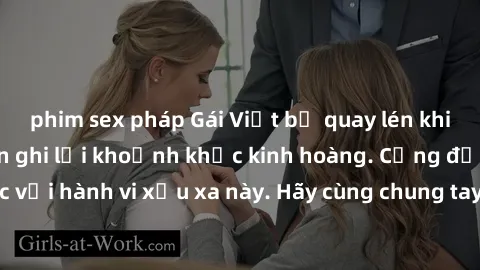phim sex pháp Gái Việt bị quay lén khi thay đồ, camera ẩn ghi lại khoảnh khắc kinh hoàng. Cộng đồng mạng bức xúc với hành vi xấu xa này. Hãy cùng chung tay bảo vệ quyền riêng tư của mọi người!