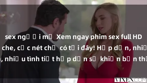 sex người mỹ Xem ngay phim sex full HD đỉnh cao, không che, cực nét chỉ có tại đây! Hấp dẫn, nhiều tình tiết hấp dẫn sẽ khiến bạn thỏa mãn đắm say.
