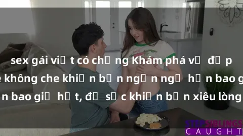 sex gái việt có chồng Khám phá vẻ đẹp gái Việt Nam nude không che khiến bạn ngẩn ngơ hơn bao giờ hết, đủ sức khiến bạn xiêu lòng đến ngất ngây