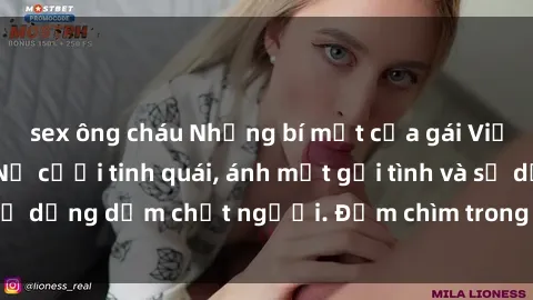 sex ông cháu Những bí mật của gái Việt Nam dâm đãng: Nụ cười tinh quái, ánh mắt gợi tình và sự dụng dẫm chết người. Đắm chìm trong vòng xoay đam mê!