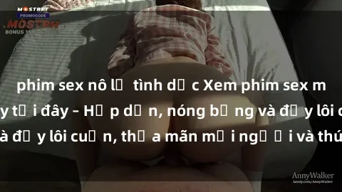 phim sex nô lệ tình dục Xem phim sex miễn phí online ngay tại đây – Hấp dẫn, nóng bỏng và đầy lôi cuốn, thỏa mãn mọi người và thú vui của bạn!
