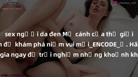 sex người da đen Mở cánh cửa thế giới sex MILF Việt Nam để khám phá niềm vui mới_ENCODE_. Hãy tham gia ngay để trải nghiệm những khoảnh khắc đầy kích thích và đam mê.